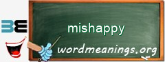 WordMeaning blackboard for mishappy
